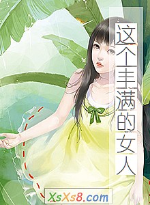 �����������Ů�ˡ�С˵����